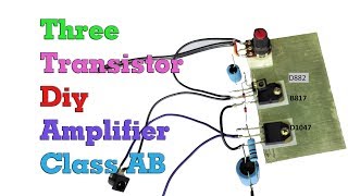 Diy Simple Three Transistor Class AB Audio Amplifier  Share Tech Creative [upl. by Maury]