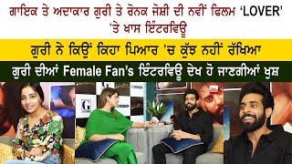 Punjab Actor amp Singer Guri amp Ronak Joshi Special Interview  Lover Movie  Geet Mp3  New Movie [upl. by Noisla596]