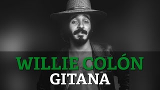 Willie Colon  Gitana [upl. by Nannaihr]