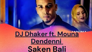 DJ Dhaker – Saken Bali ft Mouna Dendenni  Translated in English  VOCABULARY [upl. by Ahrat]