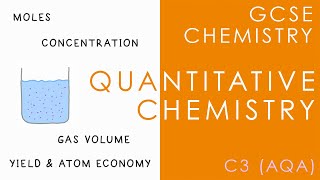 QUANTITATIVE CHEMISTRY  GCSE Chemistry AQA Topic C3 [upl. by Mure731]