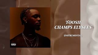 TOOSII  CHAMPS ELYSEES BEST Instrumental [upl. by Leatri]