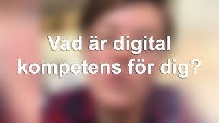 Vad är digital kompetens för dig [upl. by Lamek]