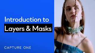 Capture One Pro Tutorials  Introduction to Layers amp Masks [upl. by Melas]