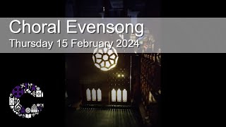 Choral Evensong  Thursday 15 February 2024  Chester Cathedral [upl. by Adaminah536]