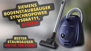 Siemens Bodenstaubsauger synchropower VS06A111 Review  Bester Staubsauger unter 100 Euro [upl. by Yrreg]