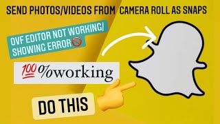 How to send photosvideos as SNAPS without OVF Editor  OVF editor problem solved💯 [upl. by Aelam]