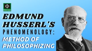 Husserls Phenomenology Method of Philosophizing [upl. by Anialahs626]