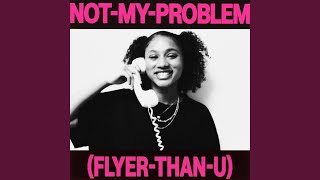 Not My Problem [upl. by Pearse]