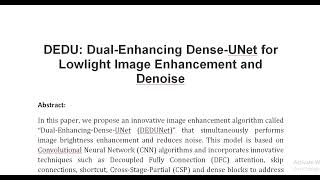 DEDU Dual Enhancing Dense UNet for Lowlight Image Enhancement and Denoise [upl. by Zoha281]