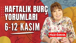 FİLİZ ÖZKOL İLE HAFTALIK BURÇ YORUMLARI  6  12 KASIM [upl. by Oiramrej]