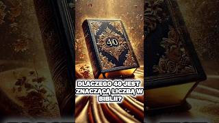 😇 Dlaczego 40 jest znaczącą liczbą w Biblii 😇 biblia jezus chrześcijaństwo bóg [upl. by Wernda164]