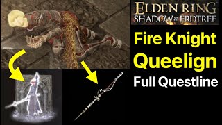 Elden Ring Fire Knight Queelign Questline Full Walkthrough How to Get to Prayer Room Greatsword [upl. by Chretien]