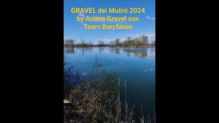 Gravel dei Mulini 2024 by Anima Gravel e Team Barchisan [upl. by Aeret]