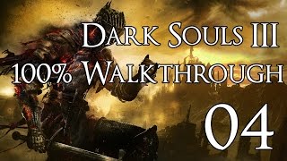 Dark Souls 3  Walkthrough Part 4 Undead Settlement [upl. by Hollerman]