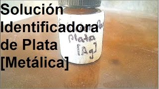 Solución Identificadora de Plata METÁLICA [upl. by Frederich]