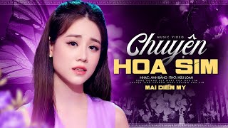 Chuyện Hoa Sim  Mai Diễm My  MV OFFICIAL  Rừng hoang đẹp nhất hoa màu tím [upl. by Erdnaed]