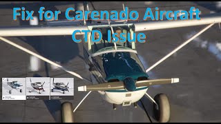 Fix for Carenado Aircraft CTD Issue MSFS 2020 [upl. by Akirdnahs]