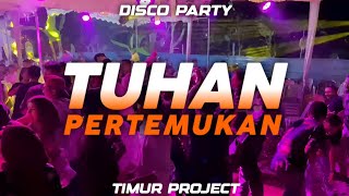 BASS GACOR  TUHAN PERTEMUKAN  TIMUR PROJECT  MOKE BMR  REMIX [upl. by Gaudette]