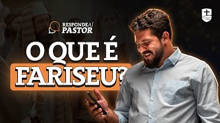 O QUE É FARISEU E A PÁSCOA DO ANTIGO TESTAMENTO  Responde aí Pastor – EP 1 [upl. by Desireah269]