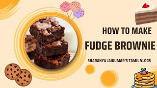 how to make Fudge brownie recipe cake in Tamil [upl. by Alisander40]