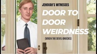 Jehovahs Witnesses  Door To Door Weirdness [upl. by Airamahs]