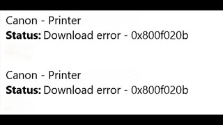 Fix Canon Printer Driver InstallDownload Error 0x800f020b On Windows 1110 PC [upl. by Mona590]