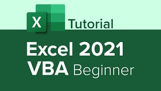 Excel 2021 VBA Beginner Tutorial [upl. by Philipson21]