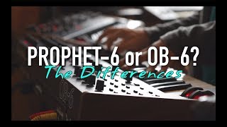 Prophet6 vs OB6 The Differences [upl. by Eserrehs]