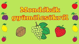 10 mondóka GYÜMÖLCSÖKRŐL gyerekeknek [upl. by Anissej]