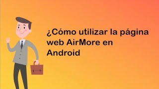 ¿Cómo utilizar la página web AirMore en Android [upl. by Ulrica108]