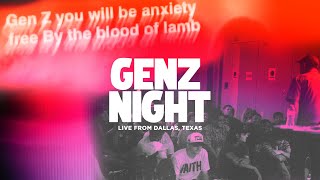 GENZ NIGHT LIVE FROM DALLAS TEXAS [upl. by Urita803]