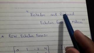 Echelon and Reduced Echelon forms of Matrices in HindiUrdu  Row Echelon Form [upl. by Markiv]