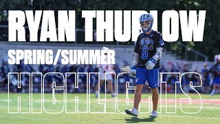 Ryan Thurlow 2024 SpringSummer Lacrosse Highlight Reel [upl. by Renaxela]