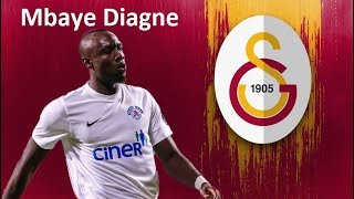 MBAYE DİAGNE SKİLLS GOALS 2017  2018 GALATASARAY [upl. by Thatcher]