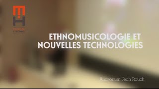 Ethnomusicologie et nouvelles technologies [upl. by Kenison201]