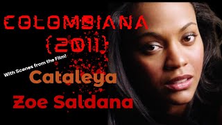 Colombiana quotCataleyaquot Zoe Saldana with Video [upl. by Bodnar974]