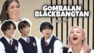 GOMBALAN BLACKBANGTAN  BLACKPINK x BTS  Part 1 [upl. by Niklaus]