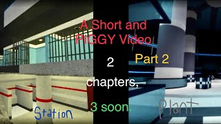 A Short and Piggy Video  The Chapters Station and Plant again  Part 2 Roblox Piggy [upl. by Zadoc]