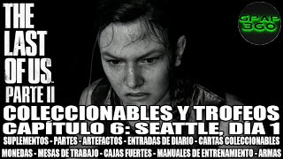 The Last of Us 2  Guía de Coleccionables Suplementos Partes y Trofeos Capítulo 6 Seattle día 1 [upl. by Annyl]