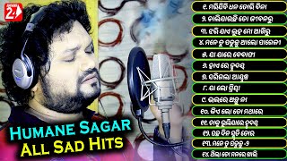 All Time Best Of Human Sagar  All Sad Hits  Odia Sad Song  Jukebox  OdiaNews24 [upl. by Sillek494]