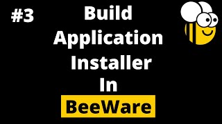 Build Application Installer In BeeWare  BeeWare Tutorial For Beginners [upl. by Ludmilla]