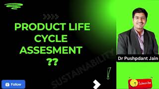 Product Life Cycle Assessment  sustainability life design [upl. by Anikat]