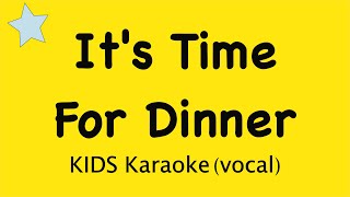 Its Time For Dinner  dinner song for kids  singalong nursery early years [upl. by Aicssej]