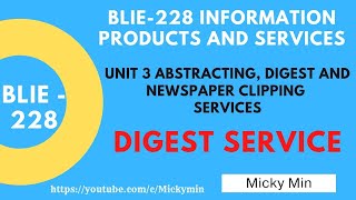 BLIE 228 UNIT 3 ABSTRACTING DIGEST amp NEWSPAPER CLIPPING SERVICES  Digest Service  Lecture 2 [upl. by Balliett431]