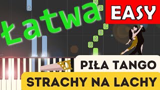 🎹 Piła tango Strachy na Lachy  Piano Tutorial łatwa wersja 🎵 NUTY W OPISIE 🎼 [upl. by Nnaytsirk]