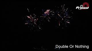 Double Or Nothing By Primed Pyrotechnics [upl. by Pruter]