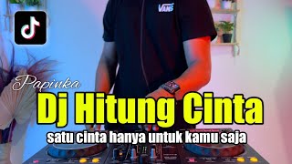 DJ HITUNGAN CINTA REMIX SATU CINTA CINTA HANYA UNTUK KAMU SAJA TIKTOK FULL BASS 2022 [upl. by Hanikahs944]