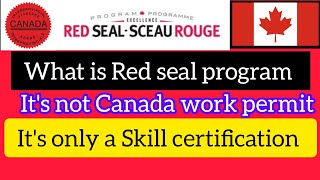 Red seal program for Canada  its not Canada work permit  red seal program just a exam skill Man [upl. by Lehteb]