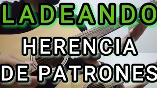 Ladeando  Herencia de patrones Guitar Cover [upl. by Ijies]